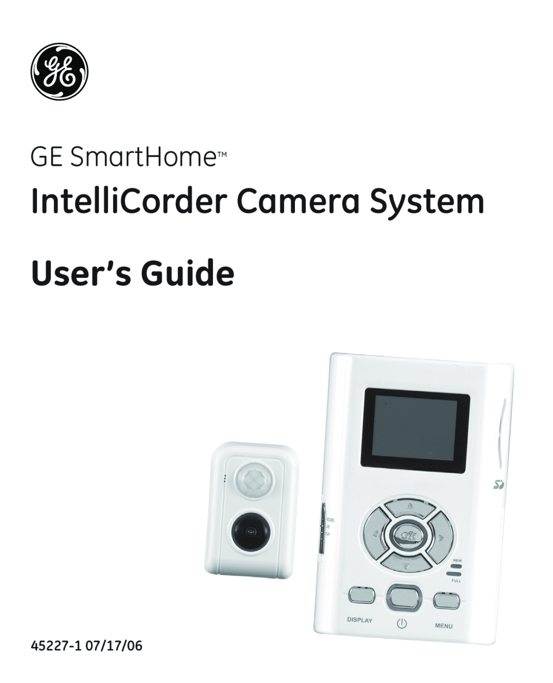 GE manual IntelliCorder Camera System User’s Guide, GE SmartHome, 45227-107/17/06 