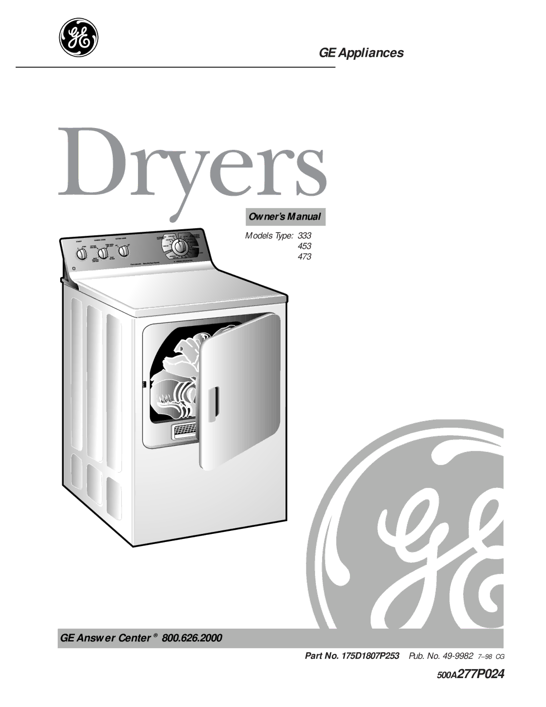 GE 473, 453, 333 owner manual Dryers, Part No D1807P253 Pub. No -99827-98 CG 