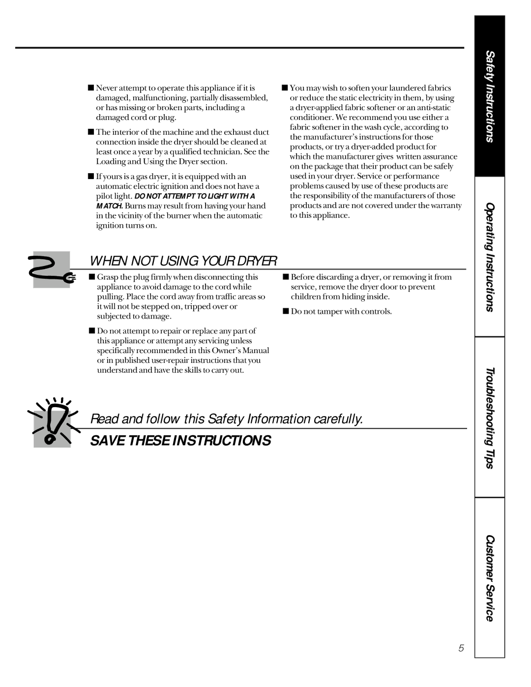 GE 333, 453, 473 owner manual When not Using Your Dryer, Read and follow this Safety Information carefully 