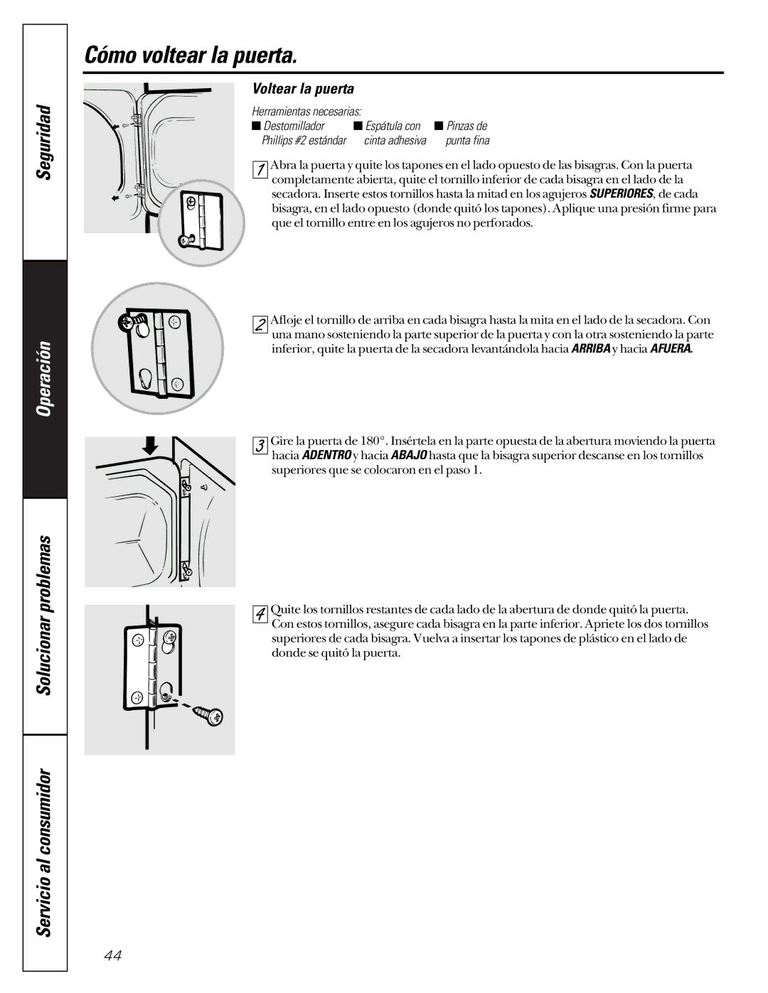 GE 465 owner manual Cómo voltear la puerta, Voltear la puerta, Herramientas necesarias Destornillador 