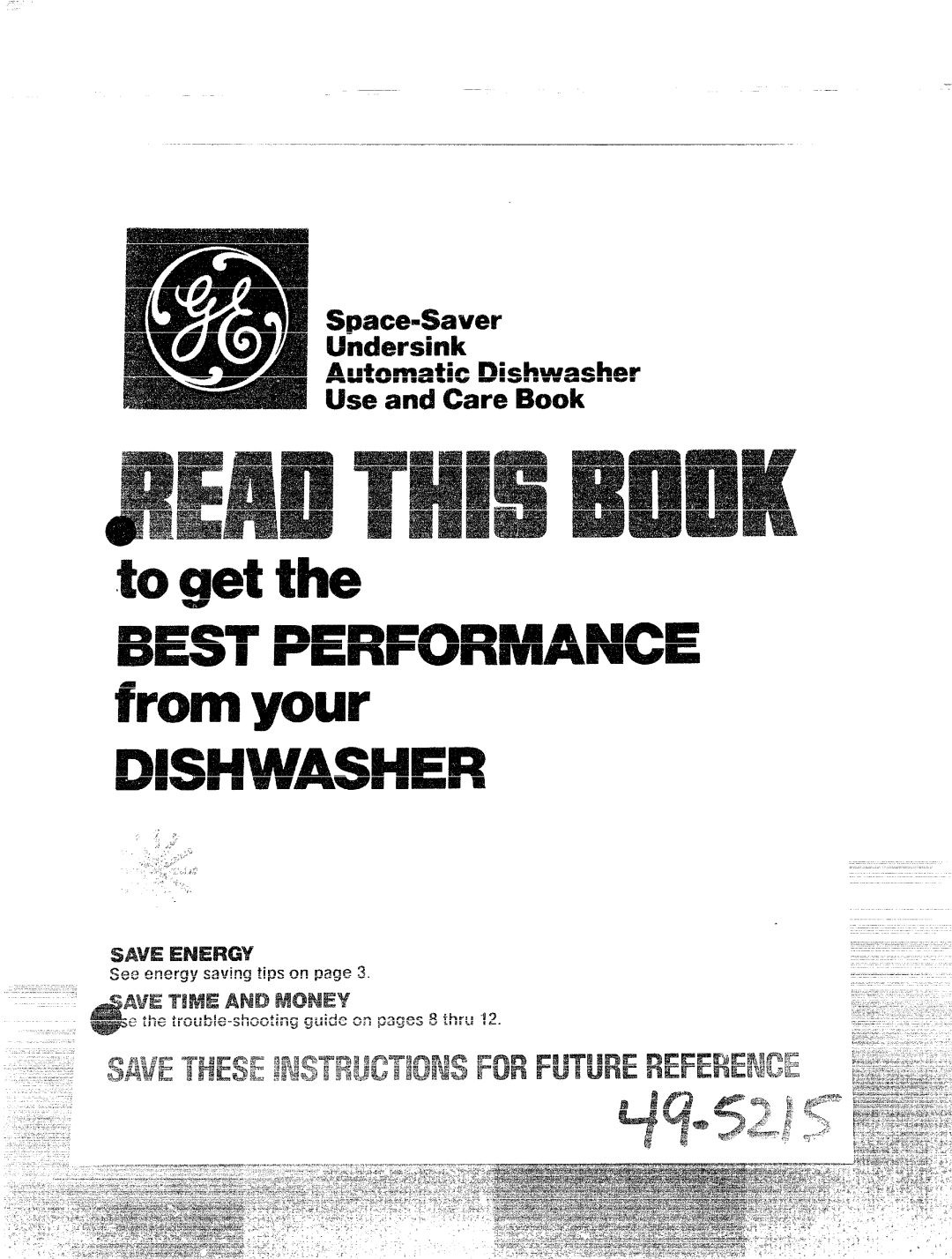 GE 49-5215 manual toget, BESTPERFORMANCE Tromyour DISHWASHER, Undersink AutomaticDishwasher UseandCareBook, Space”saver 