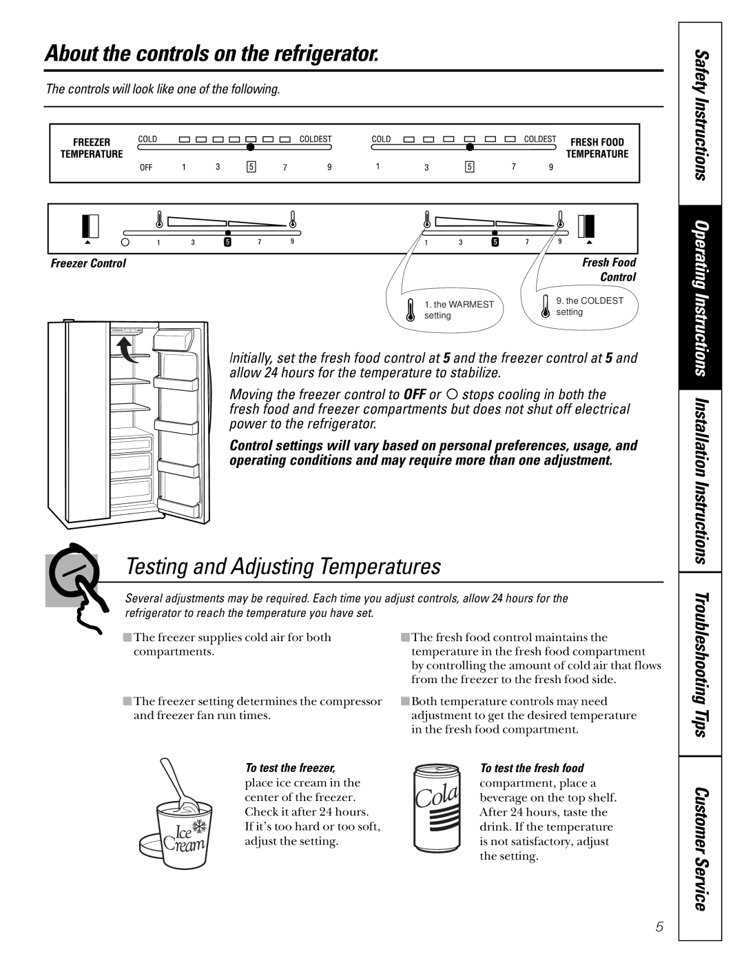 GE 24 CustomStyle About the controls on the refrigerator, Testing and Adjusting Temperatures, Freezer Control Fresh Food 