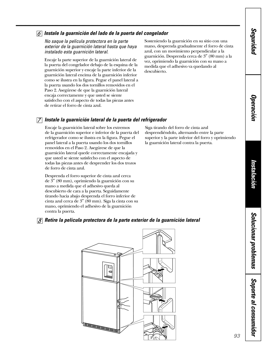 GE 162D9625P005, 49-60111 installation instructions Instale la guarnición del lado de la puerta del congelador 