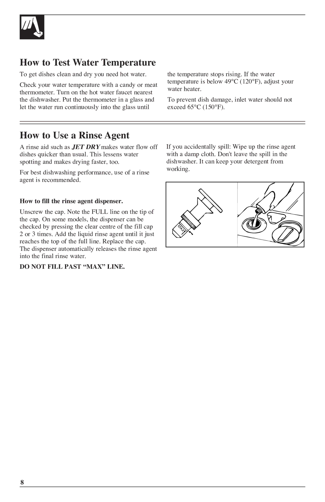 GE 500A200P047 How to Test Water Temperature, How to Use a Rinse Agent, To get dishes clean and dry you need hot water 