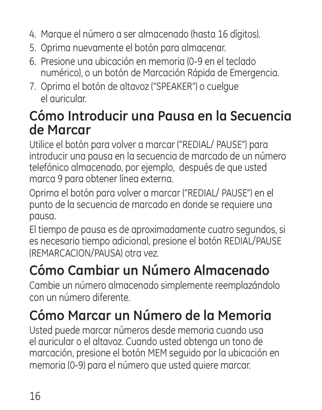 GE 568, 00018558 manual Cómo Introducir una Pausa en la Secuencia de Marcar, Cómo Cambiar un Número Almacenado 