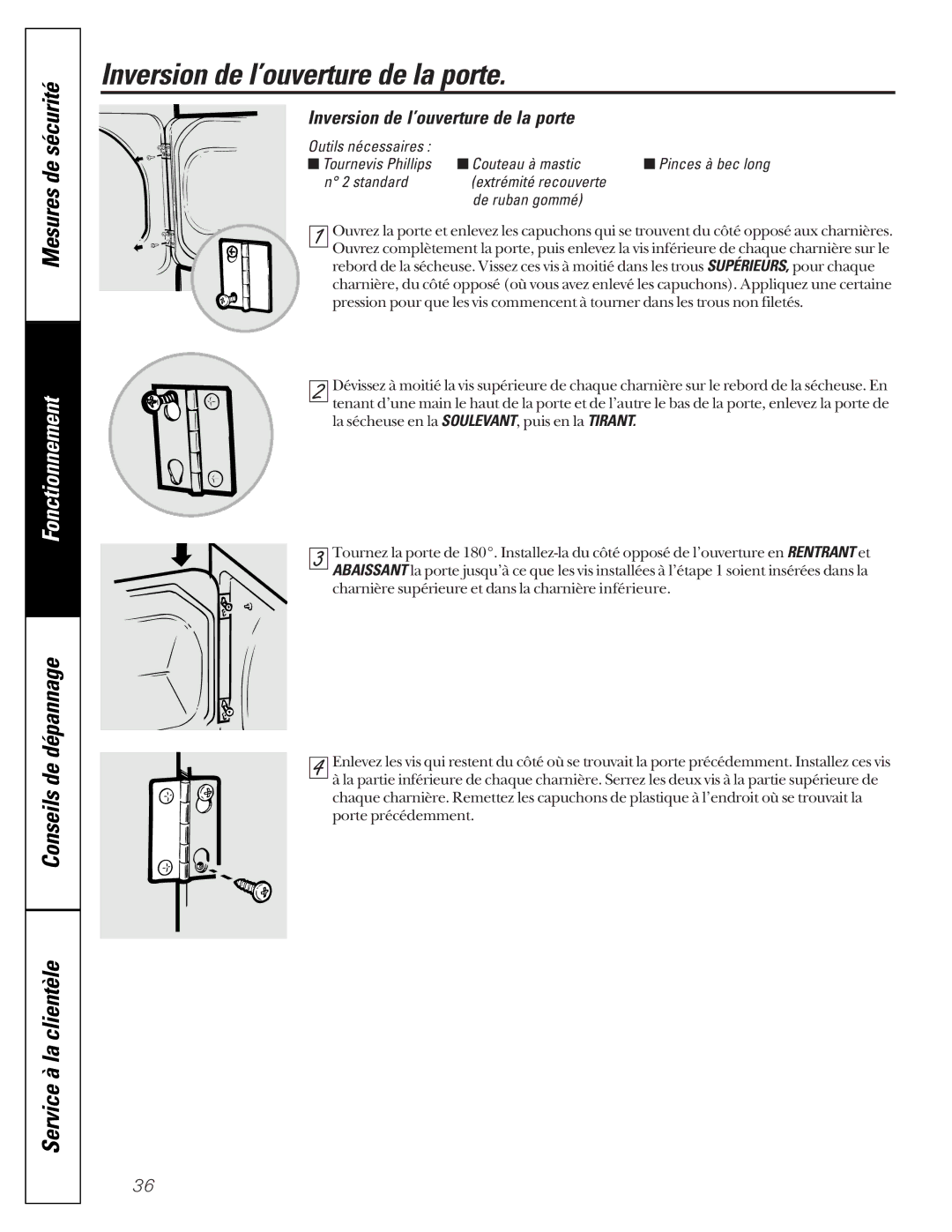 GE 592, 591 Inversion de l’ouverture de la porte, Outils nécessaires Tournevis Phillips Couteau à mastic 