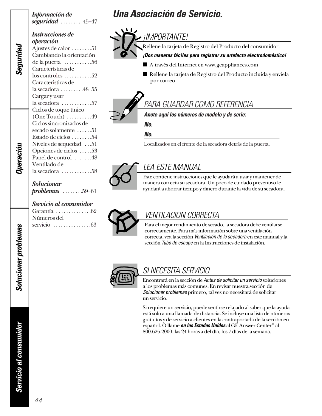 GE 592 Una Asociación de Servicio, Seguridad Operación Solucionar problemas, Anote aquí los números de modelo y de serie 