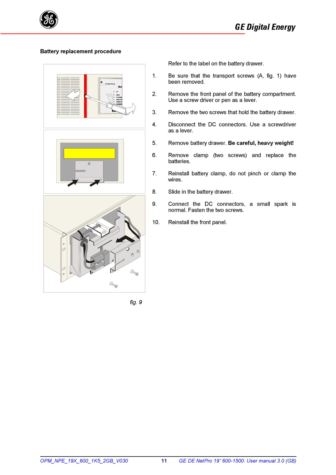 GE 600 - 1500 VA manual Battery replacement procedure, Remove battery drawer. Be careful, heavy weight 