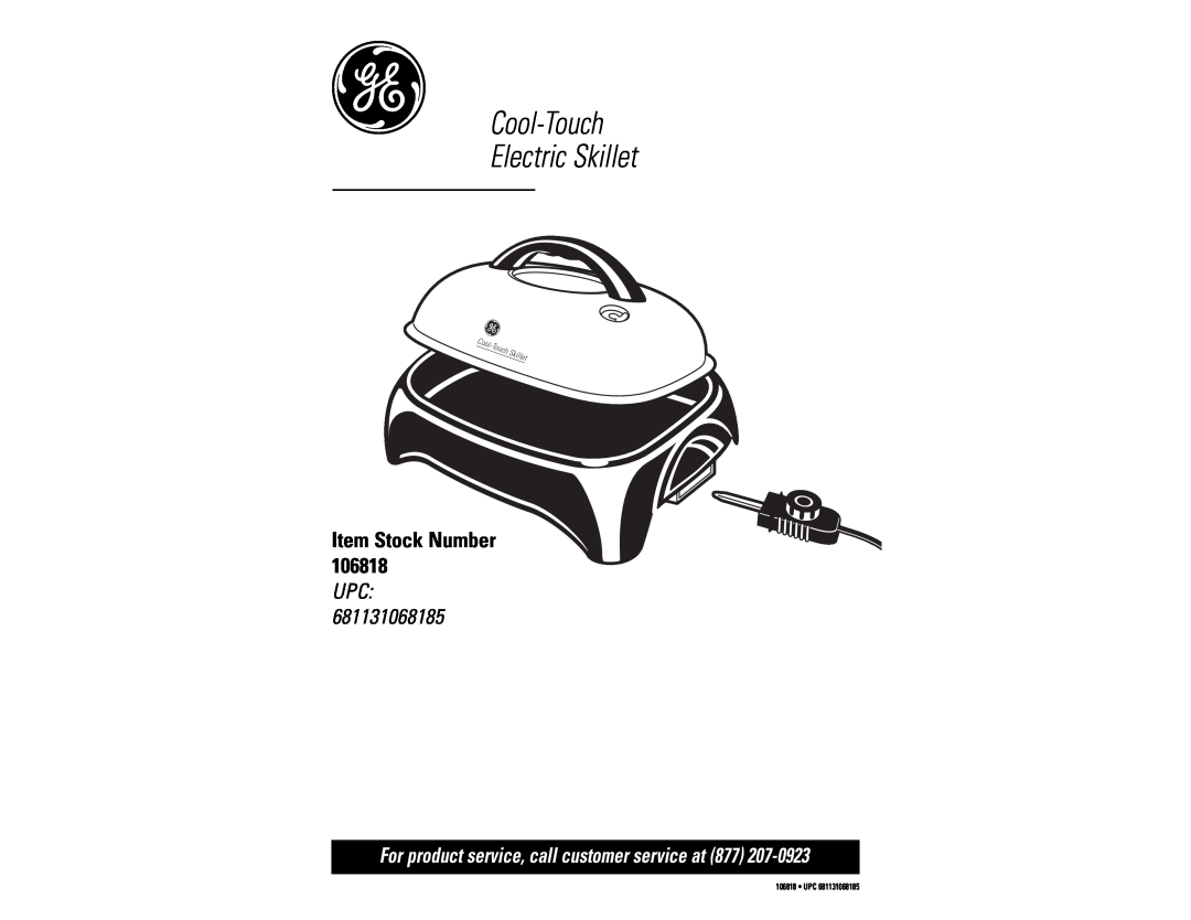 GE 106818 manual g Cool-Touch Electric Skillet, Item Stock Number, Upc, For product service, call customer service at 