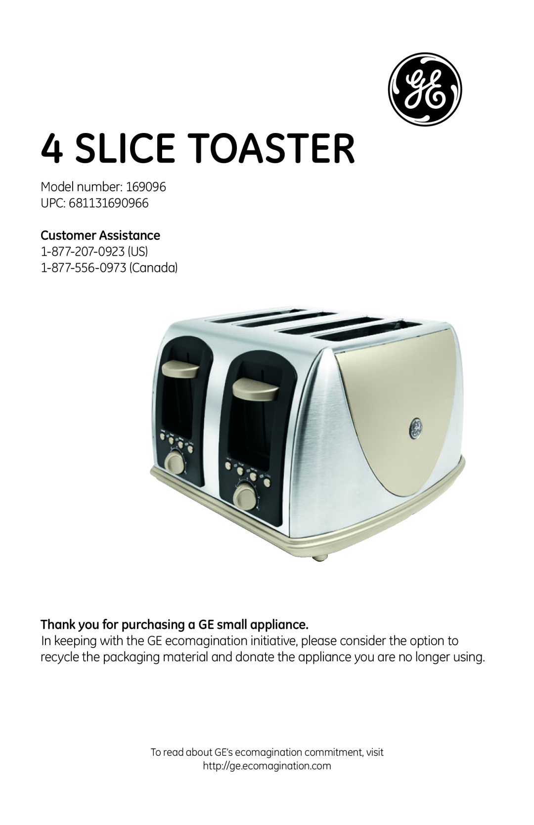 GE 681131690966 manual Thank you for purchasing a GE small appliance, Slice Toaster, Customer Assistance 1-877-207-0923US 
