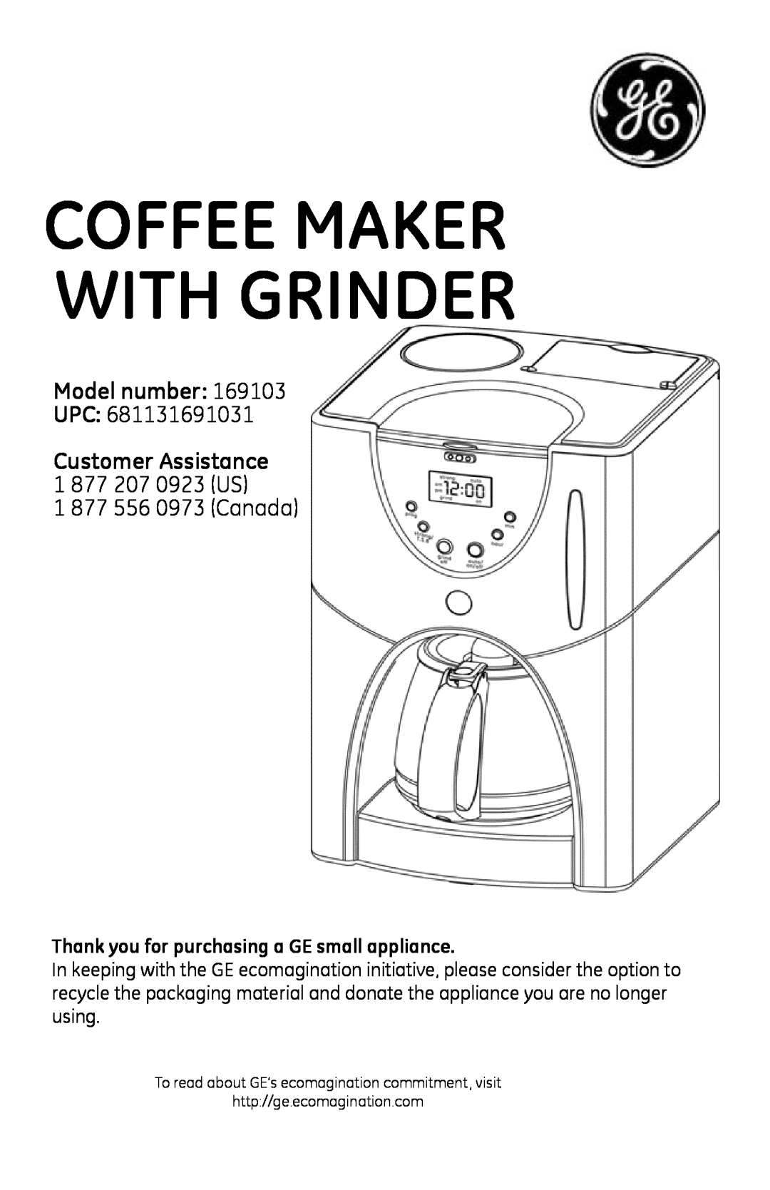 GE 681131691031 manual Coffee Maker With Grinder, Model number, Customer Assistance 1 877 207 0923 US 