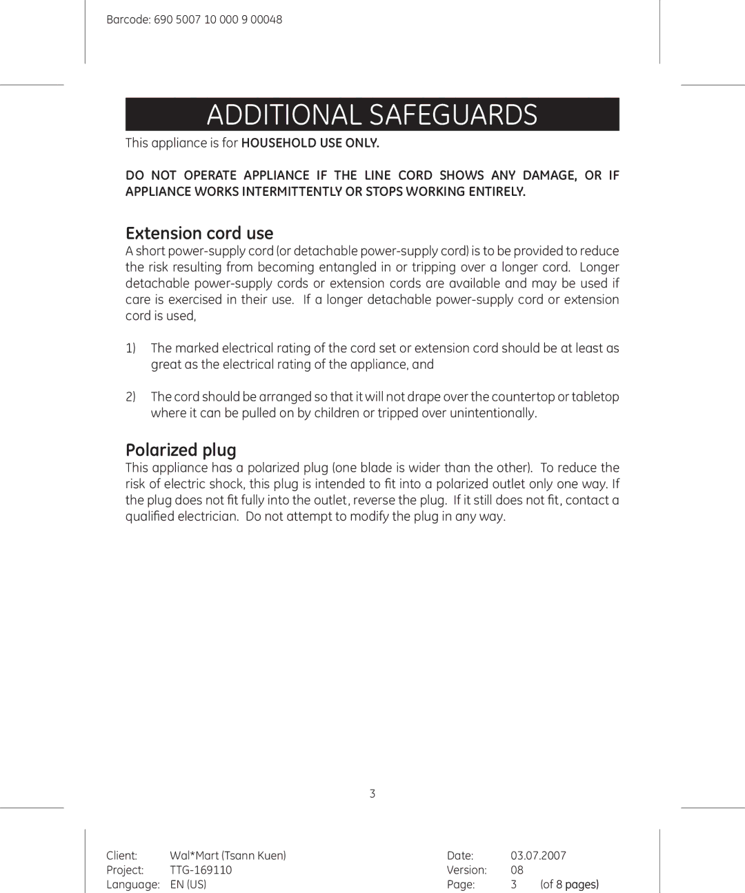 GE 169110 manual Additional Safeguards, Extension cord use, Polarized plug, This appliance is for Household USE only 