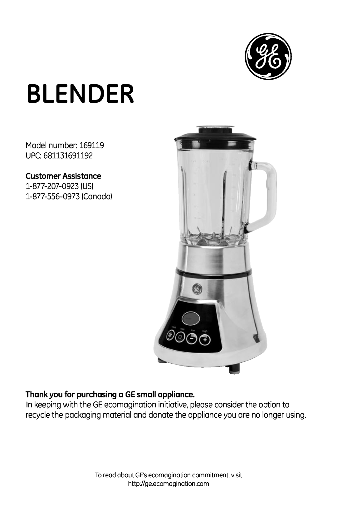 GE 169119 manual Thank you for purchasing a GE small appliance, Blender, Customer Assistance 1-877-207-0923US 