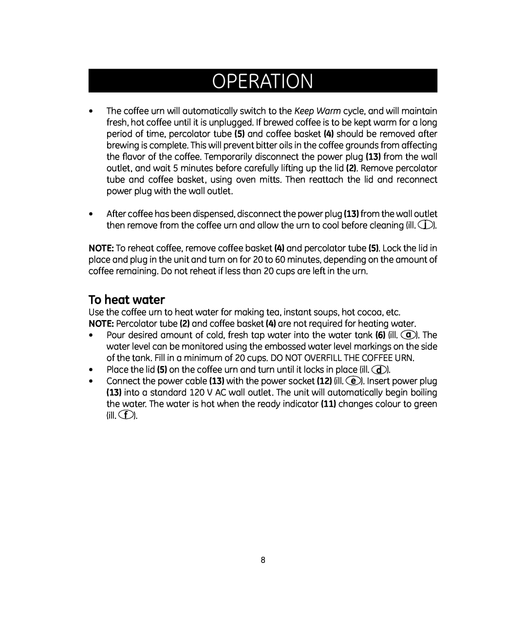 GE 681131691994 manual To heat water, operation 