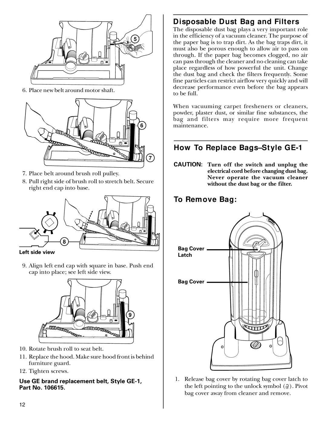 GE 71045, 106575 warranty Disposable Dust Bag and Filters, How To Replace Bags-Style GE-1 To Remove Bag 