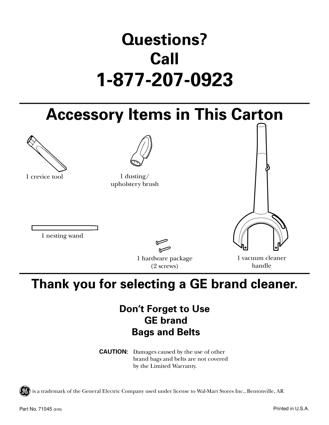 GE 71045, 106575 warranty Questions? Call Accessory Items in This Carton 