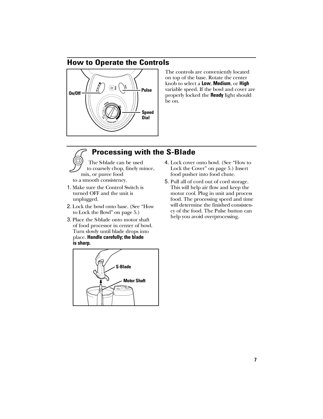 GE 840074400 manual How to Operate the Controls, Processing with the S-Blade, Is sharp 