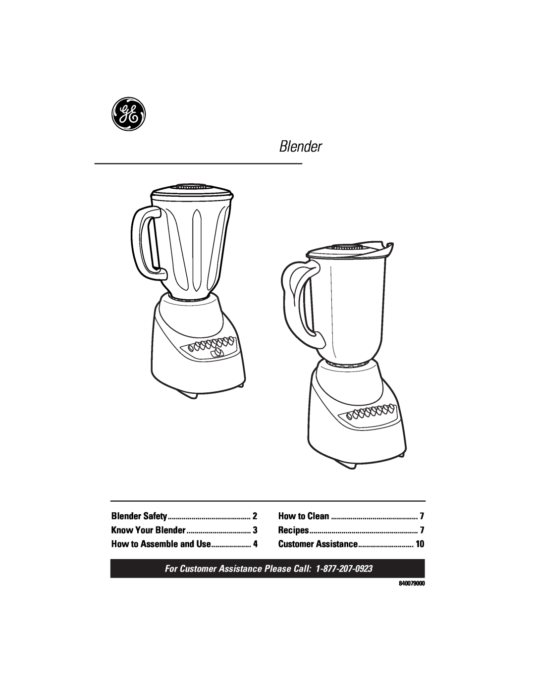 GE 106601 manual For Customer Assistance Please Call, Blender Safety, Know Your Blender, How to Assemble and Use 