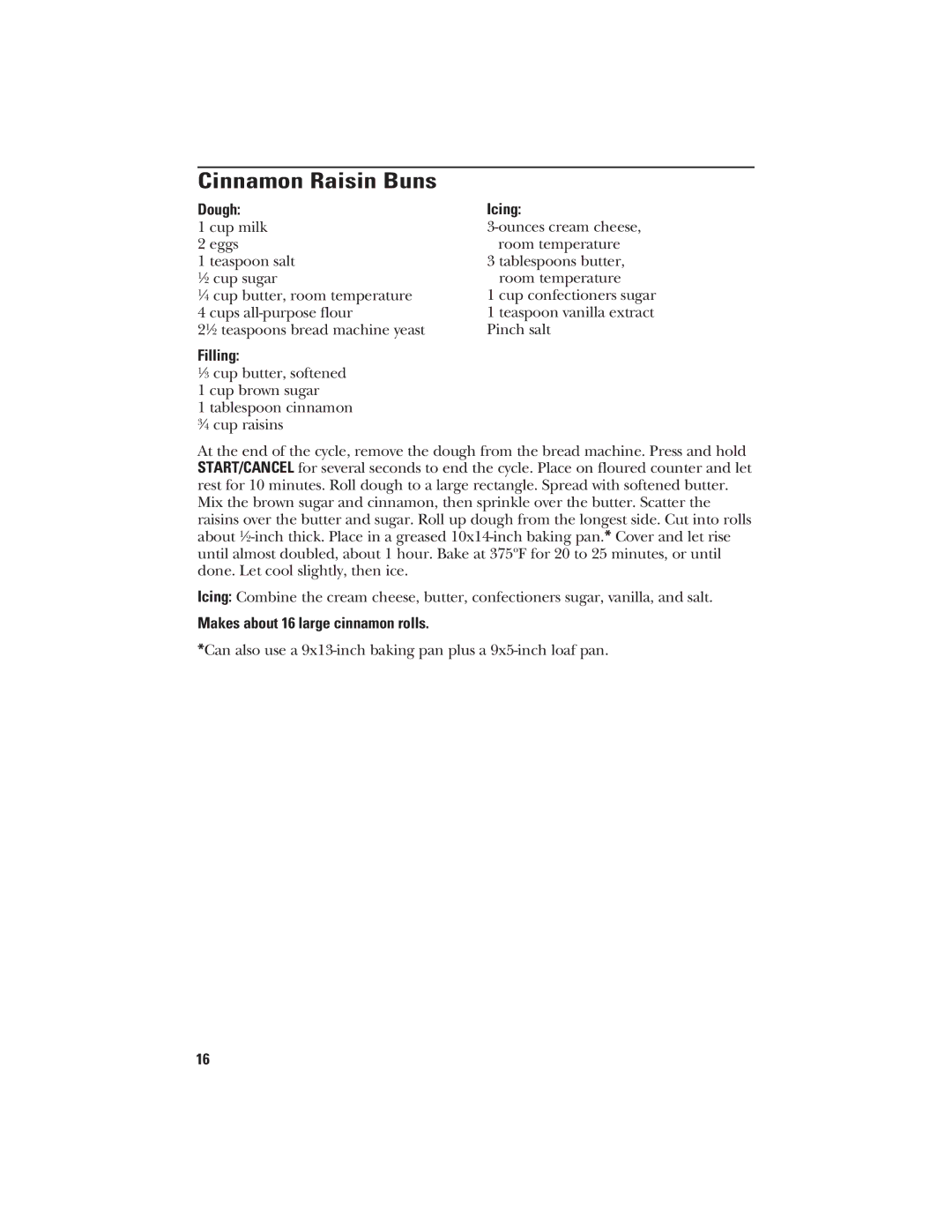 GE 840081500 quick start Cinnamon Raisin Buns, Dough Icing, Filling, Makes about 16 large cinnamon rolls 
