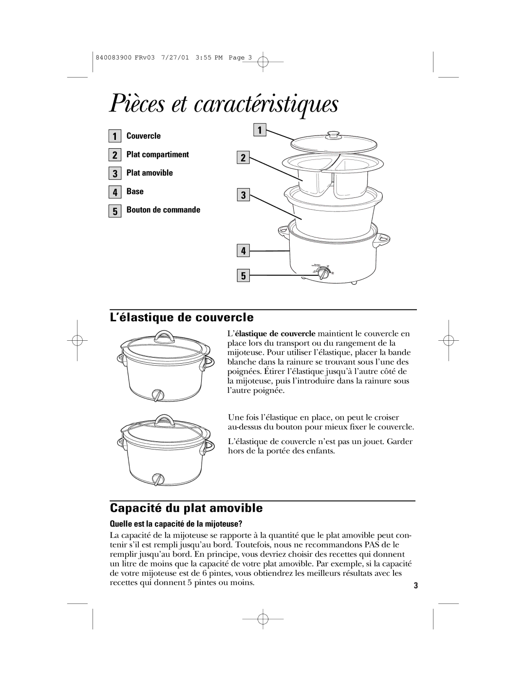 GE 106828, 840083900 manual Pièces et caractéristiques, ’élastique de couvercle, Capacité du plat amovible 