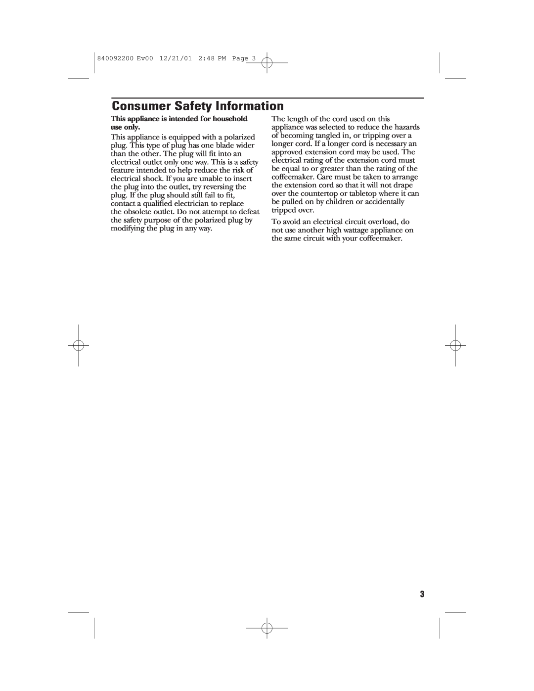GE 106721, 840092200 manual Consumer Safety Information, This appliance is intended for household use only 
