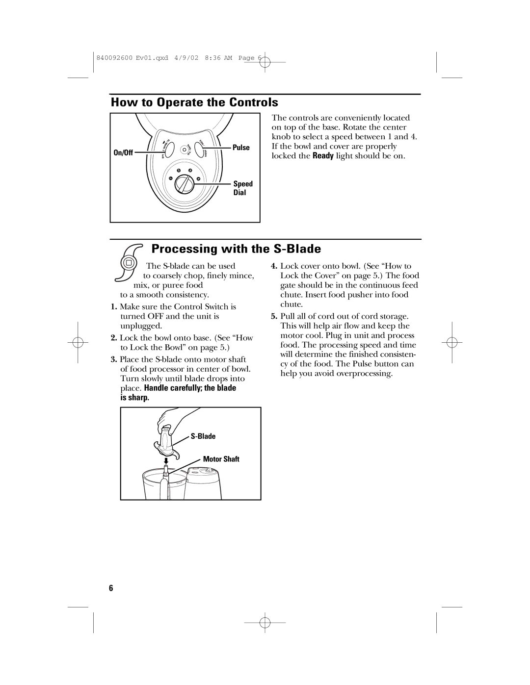 GE 840092600 manual How to Operate the Controls, Processing with the S-Blade, Is sharp 