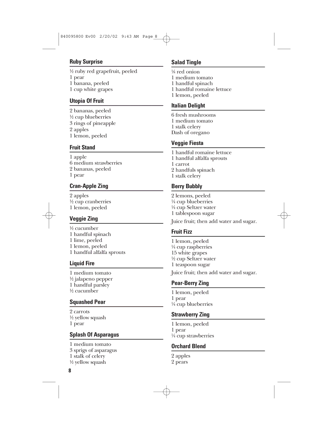 GE 840095800 manual Ruby Surprise, Utopia Of Fruit, Fruit Stand, Cran-Apple Zing, Veggie Zing, Liquid Fire, Squashed Pear 