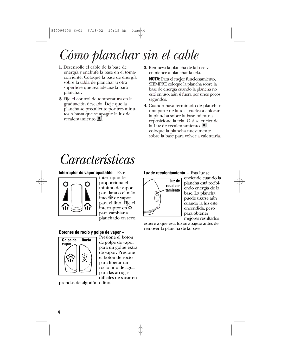 GE 169097, 840096400 important safety instructions Cómo planchar sin el cable, Características 