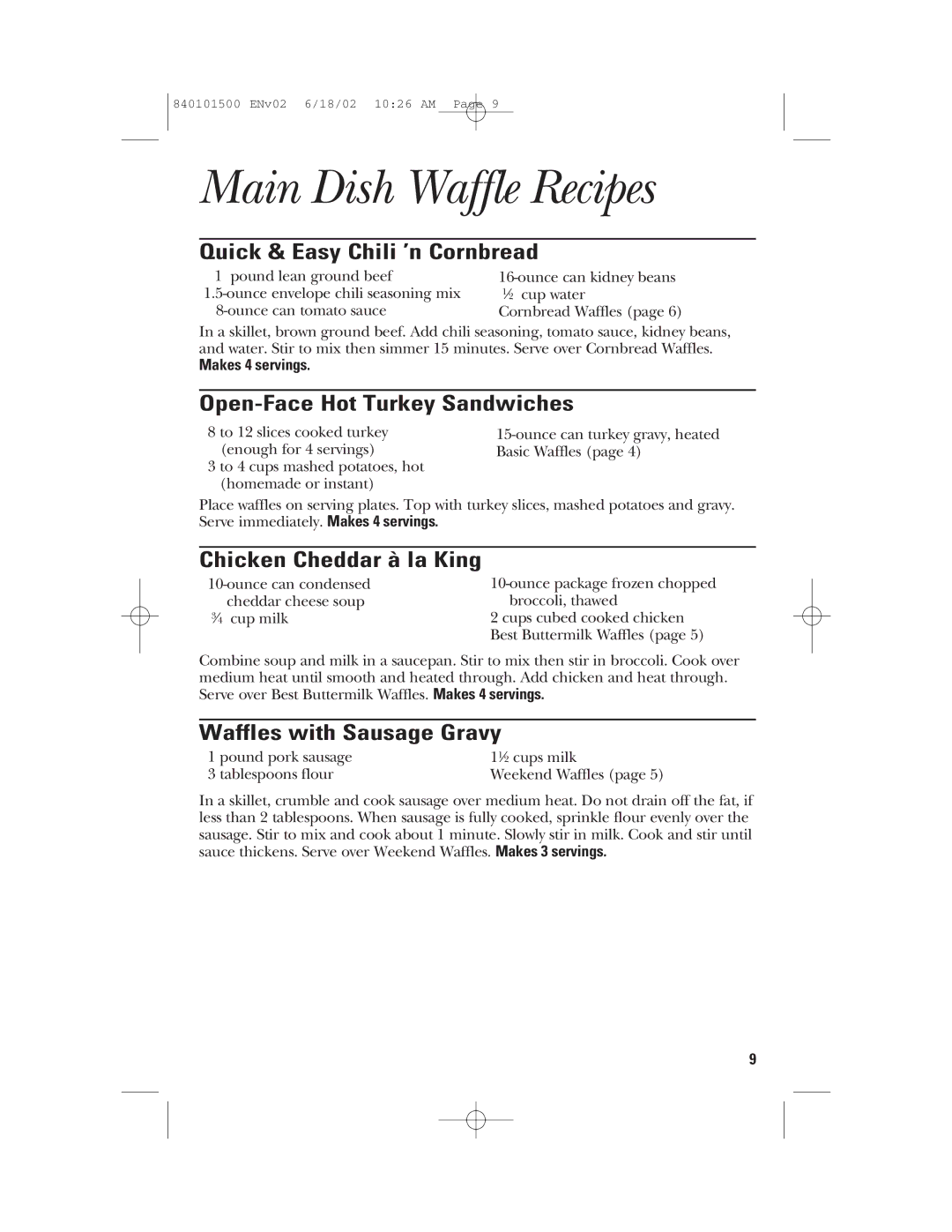 GE 840101500 manual Main Dish Waffle Recipes, Quick & Easy Chili ’n Cornbread, Open-Face Hot Turkey Sandwiches 