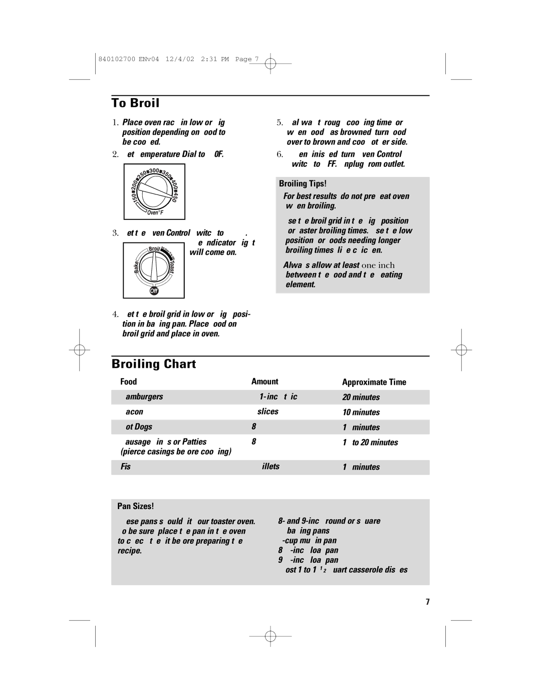 GE 840102700 manual To Broil, Broiling Chart, Broiling Tips, Food Amount Approximate Time, Pan Sizes 