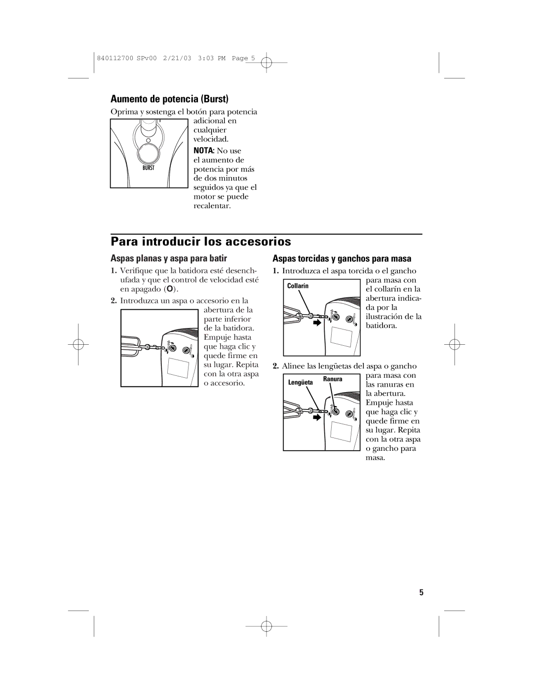 GE 168951, 840112700 manual Para introducir los accesorios, Aumento de potencia Burst 