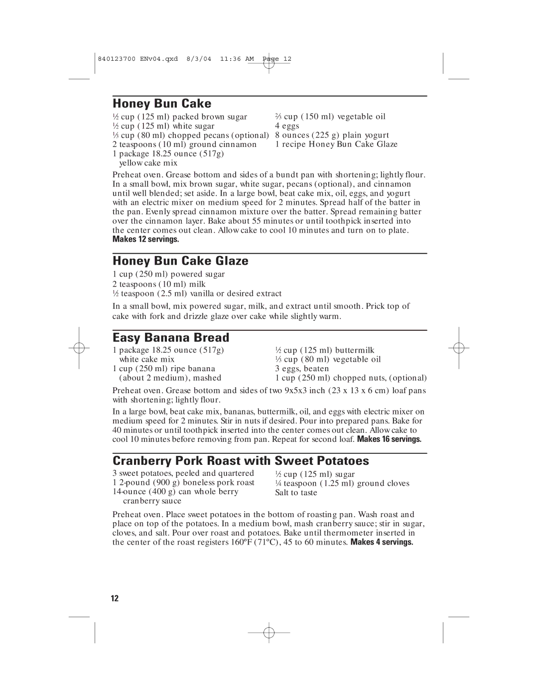 GE 840123700 Honey Bun Cake Glaze, Easy Banana Bread, Cranberry Pork Roast with Sweet Potatoes, Makes 12 servings 