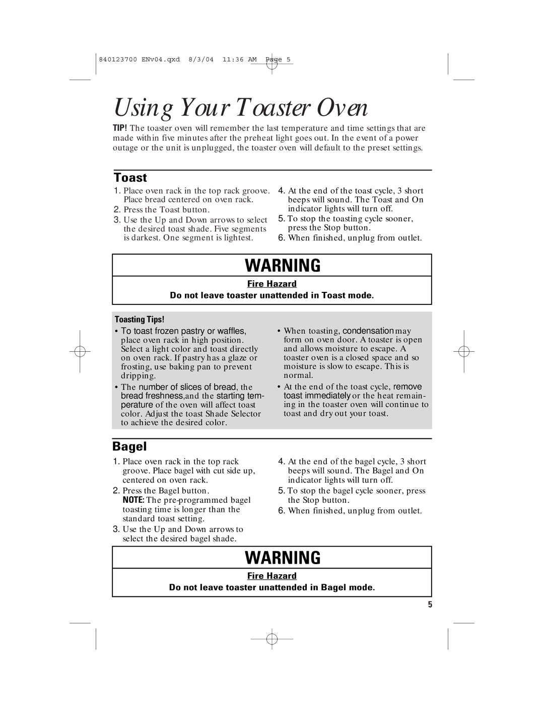 GE 168989, 840123700 manual Using Your Toaster Oven, Fire Hazard Do not leave toaster unattended in Bagel mode 