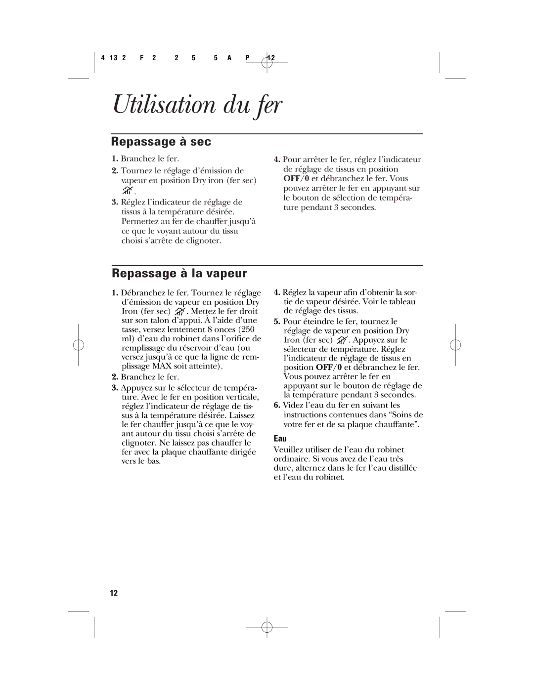 GE 840136200 manual Utilisation du fer, Repassage à sec, Repassage à la vapeur, Eau 