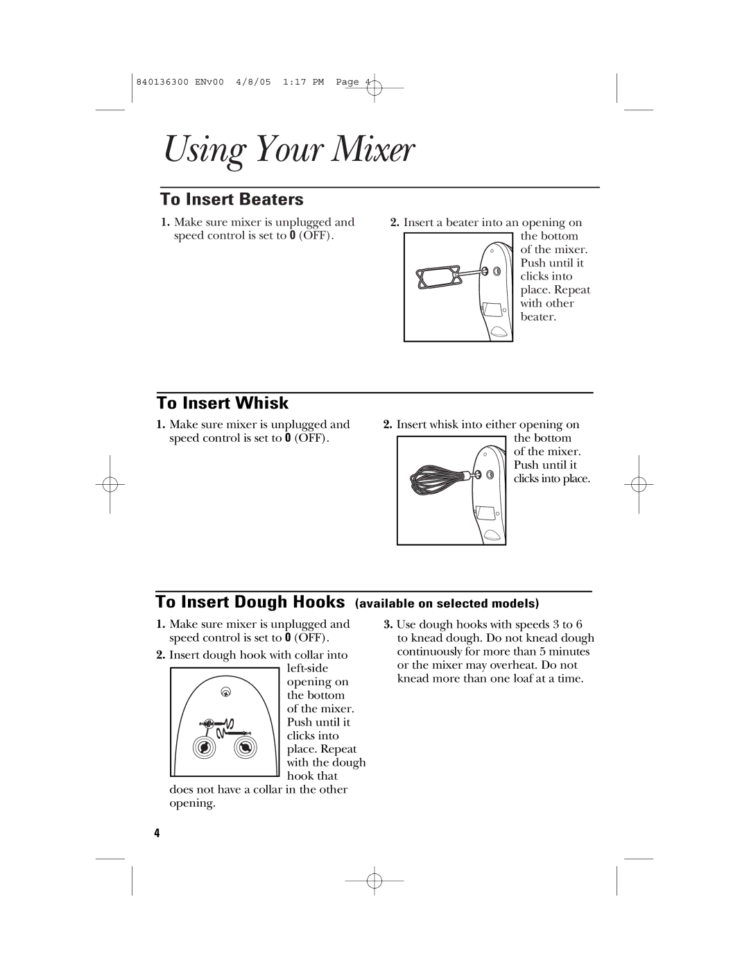 GE 840136300 Using Your Mixer, To Insert Beaters, To Insert Whisk, To Insert Dough Hooks available on selected models 