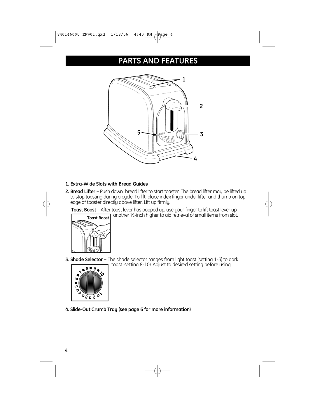 GE 840146000 Parts and Features, Extra-Wide Slots with Bread Guides, Slide-Out Crumb Tray see page 6 for more information 