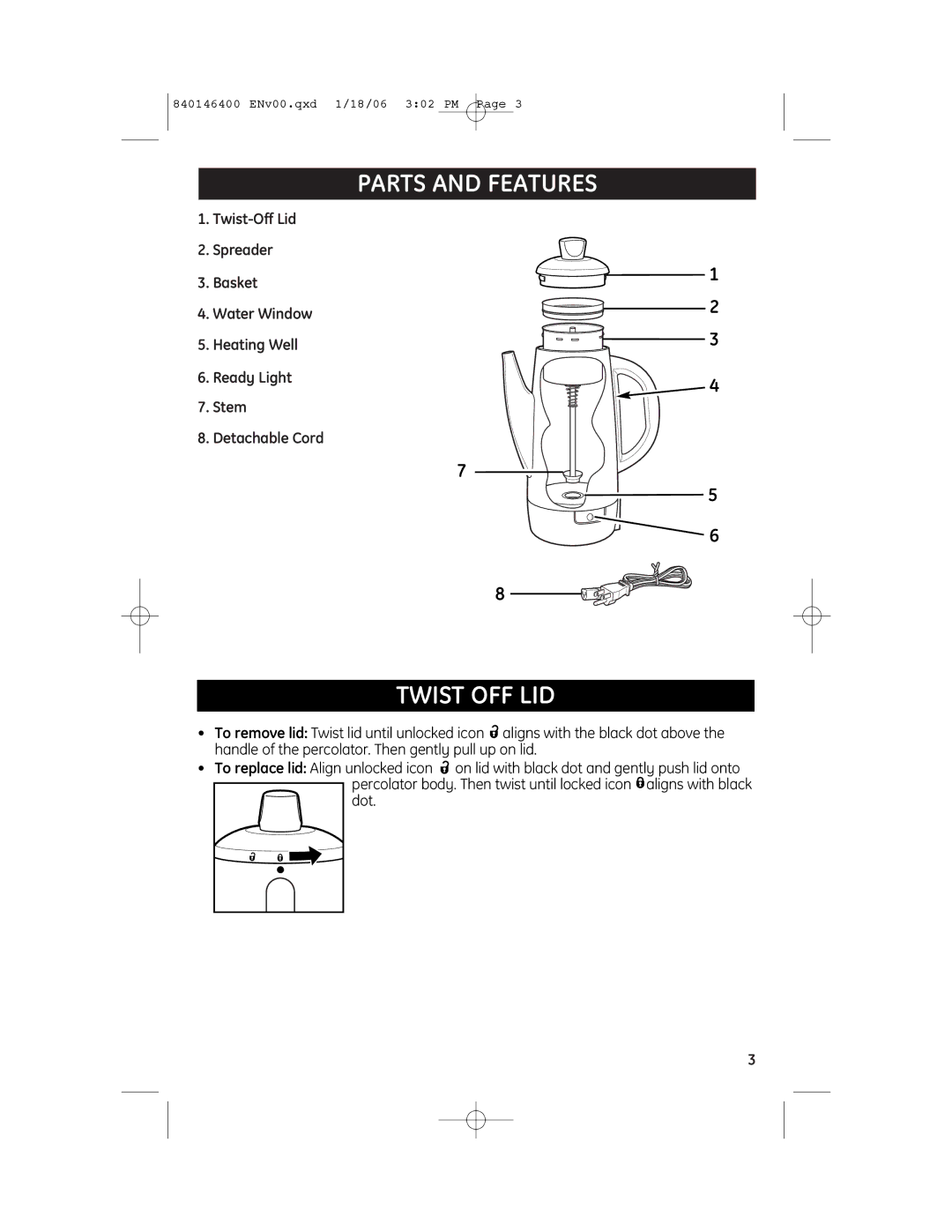 GE 840146400, 106856R manual Parts and Features, Twist OFF LID 