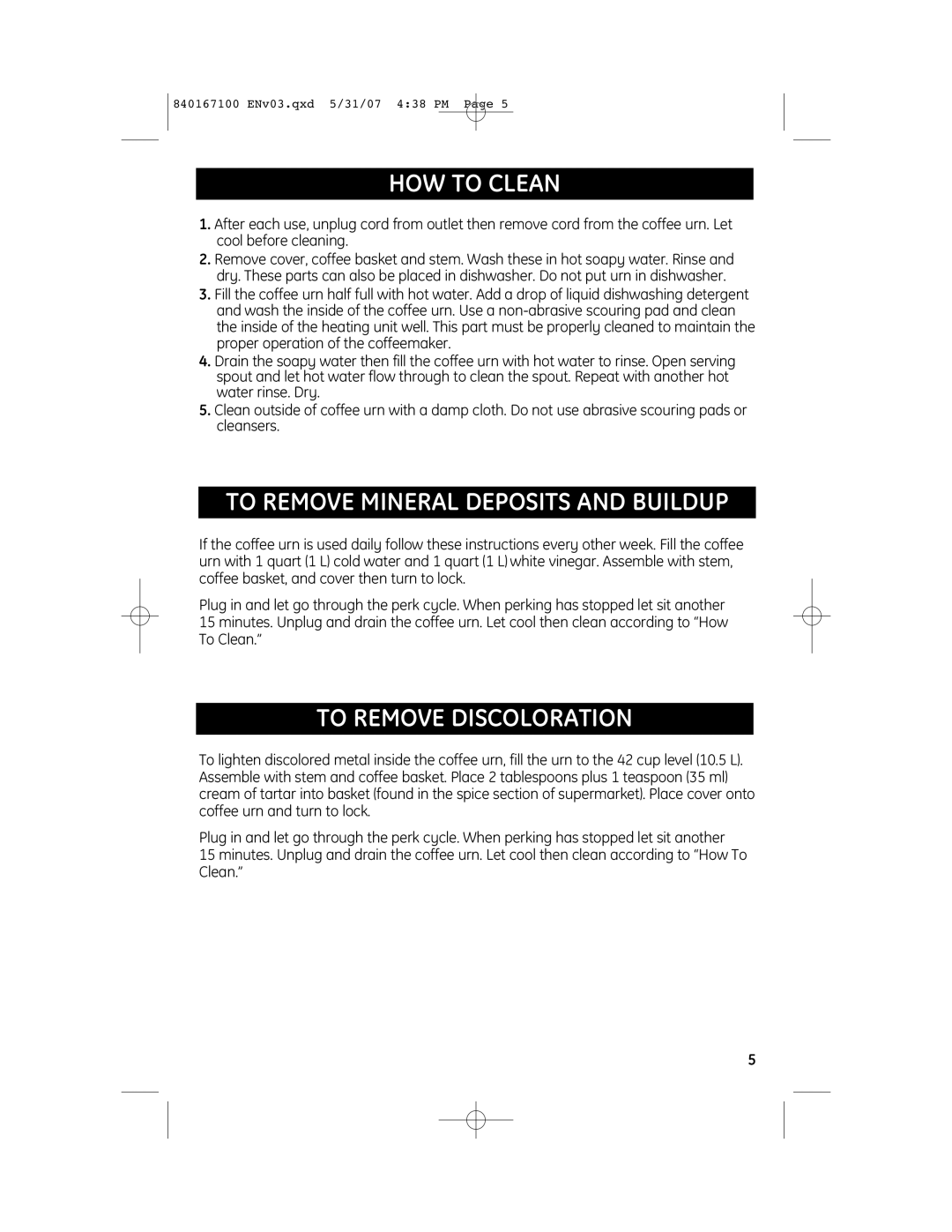 GE 169161, 840167100 manual HOW to Clean, To Remove Mineral Deposits and Buildup, To Remove Discoloration 