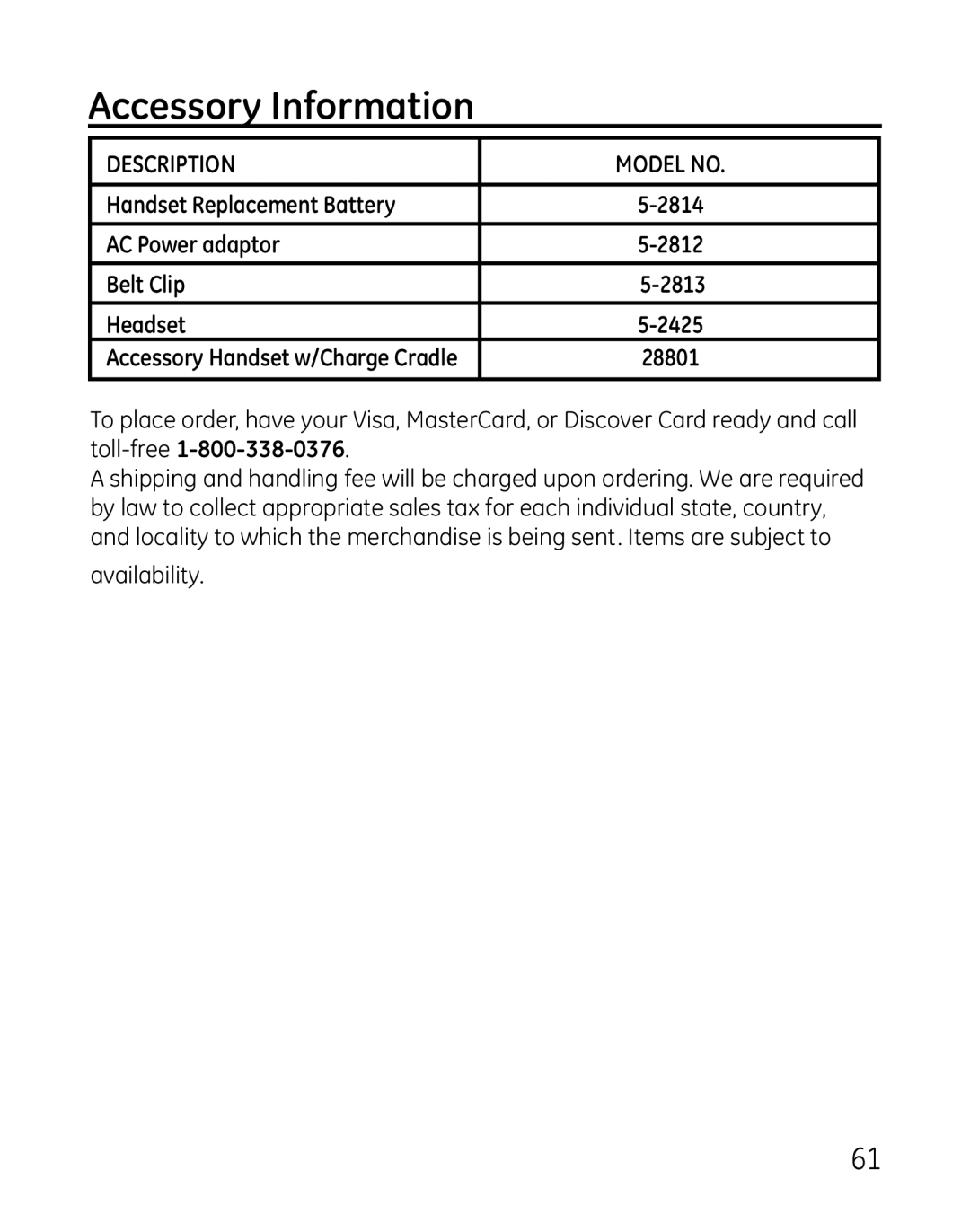 GE 28801, 881, 28821xx4, 0007 Accessory Information, Handset Replacement Battery, AC Power adaptor, Belt Clip 2813 Headset 