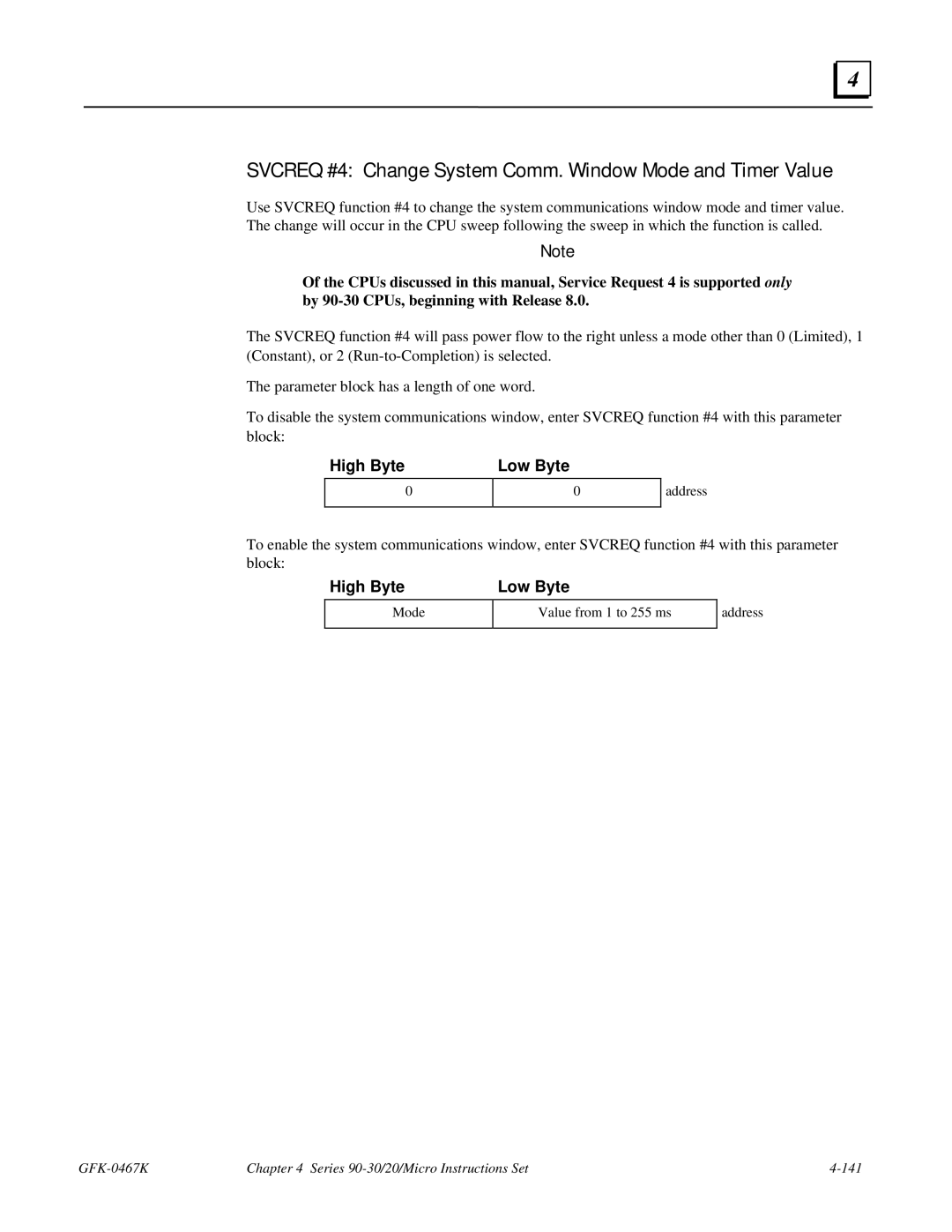 GE 90-30/20/Micro manual Svcreq #4 Change System Comm. Window Mode and Timer Value, High Byte Low Byte 