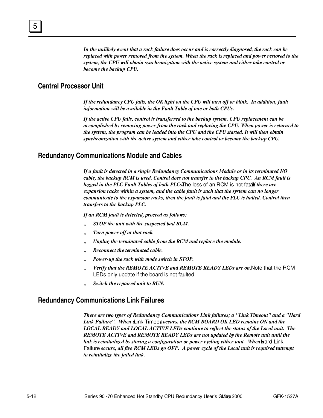 GE 90-70 Central Processor Unit, Redundancy Communications Module and Cables, Redundancy Communications Link Failures 