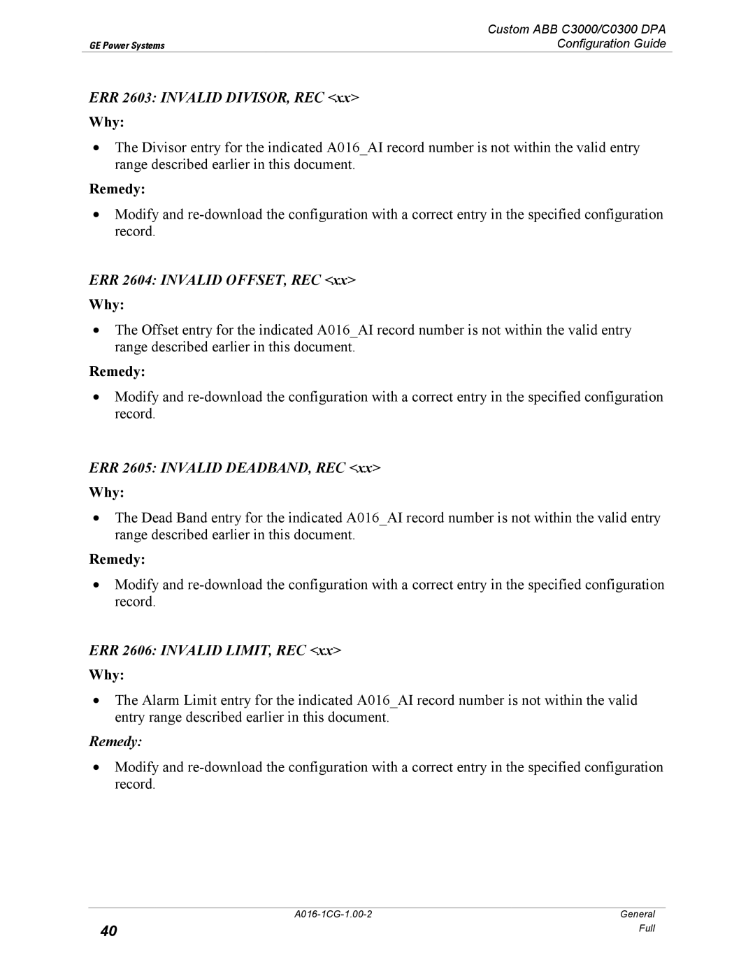 GE A016-1CG manual ERR 2603 Invalid DIVISOR, REC, ERR 2604 Invalid OFFSET, REC, ERR 2605 Invalid DEADBAND, REC, Remedy 