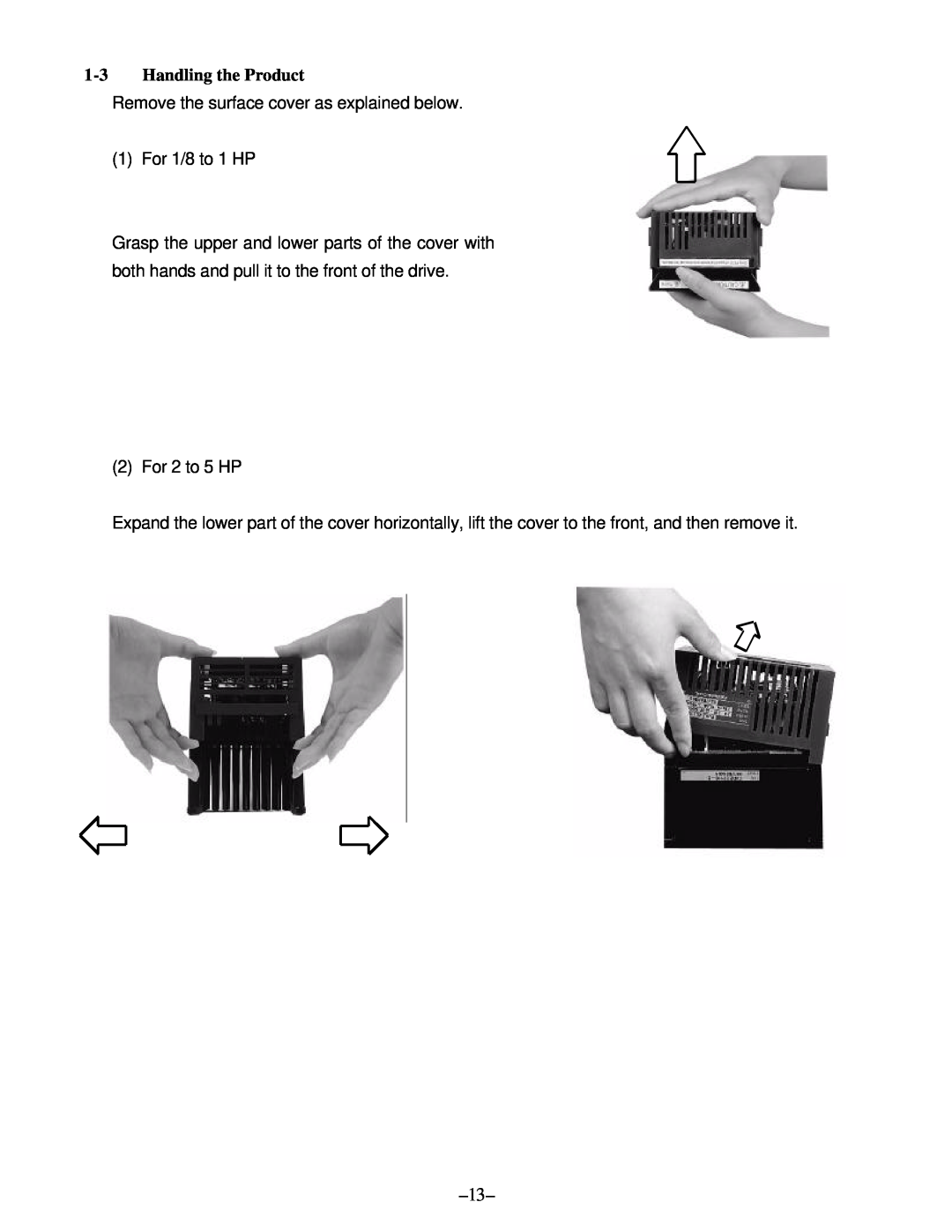 GE C11, AF-300 manual Handling the Product, Remove the surface cover as explained below 1 For 1/8 to 1 HP, For 2 to 5 HP 