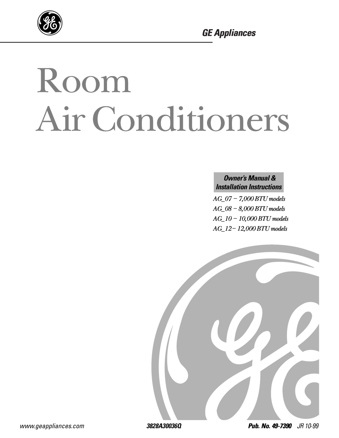 GE AG_08  8 owner manual 3828A30036Q, Room Air Conditioners, GE Appliances, AG 10 - 10,000 BTU models, Pub. No. 49-7390 JR 