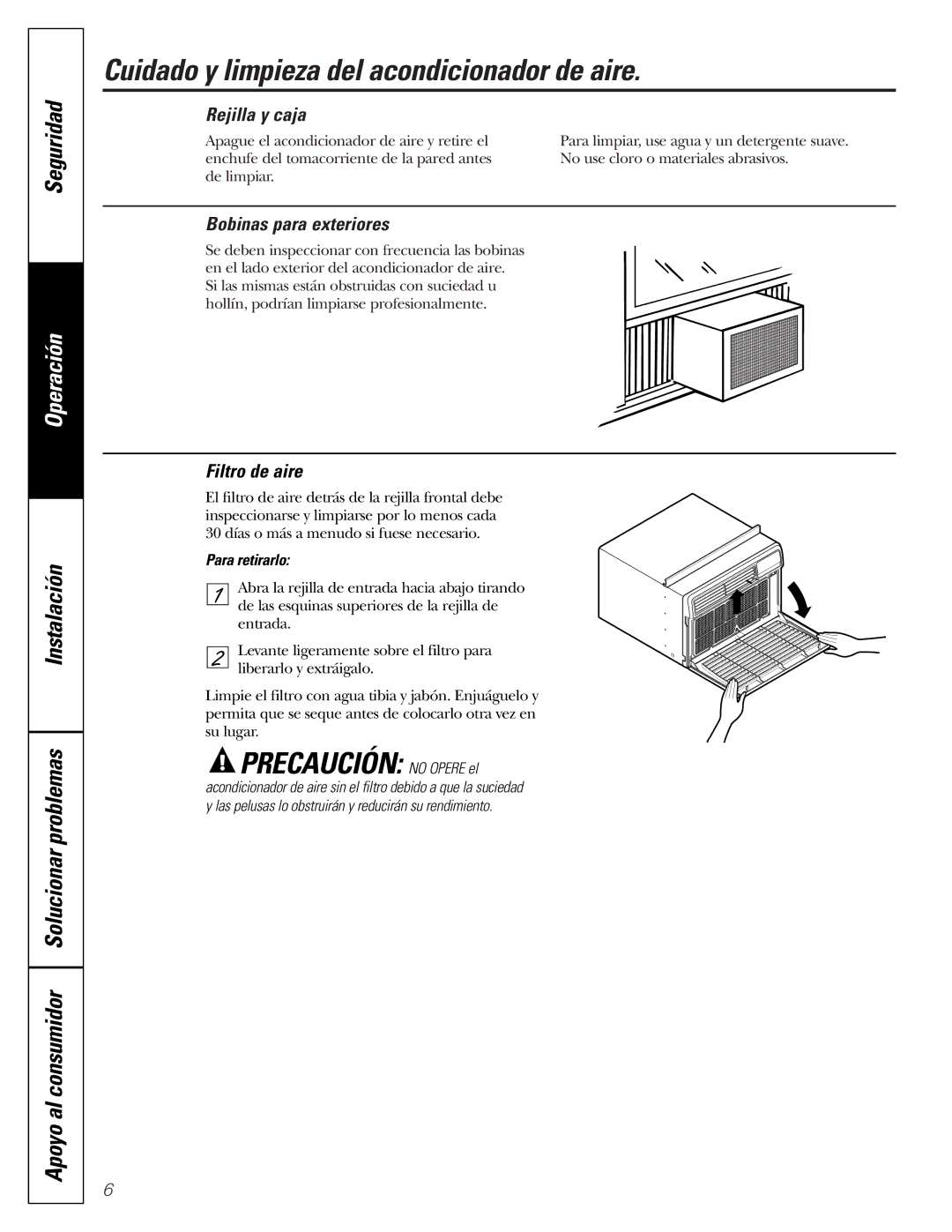 GE AGM24 operating instructions Cuidado y limpieza del acondicionador de aire, Precaución no Opere el 