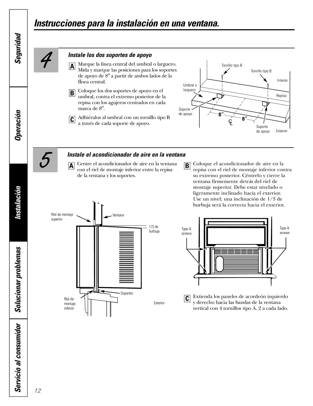 GE AGMO5 installation instructions Instale los dos soportes de apoyo, Instale el acondicionador de aire en la ventana 