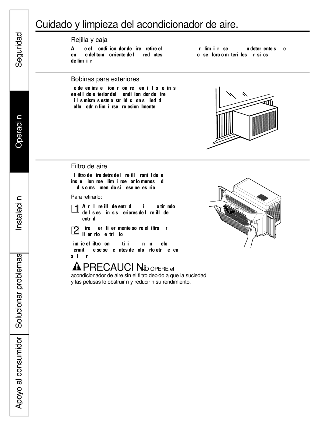 GE AGP07 operating instructions Cuidado y limpieza del acondicionador de aire, Precaución no Opere el 