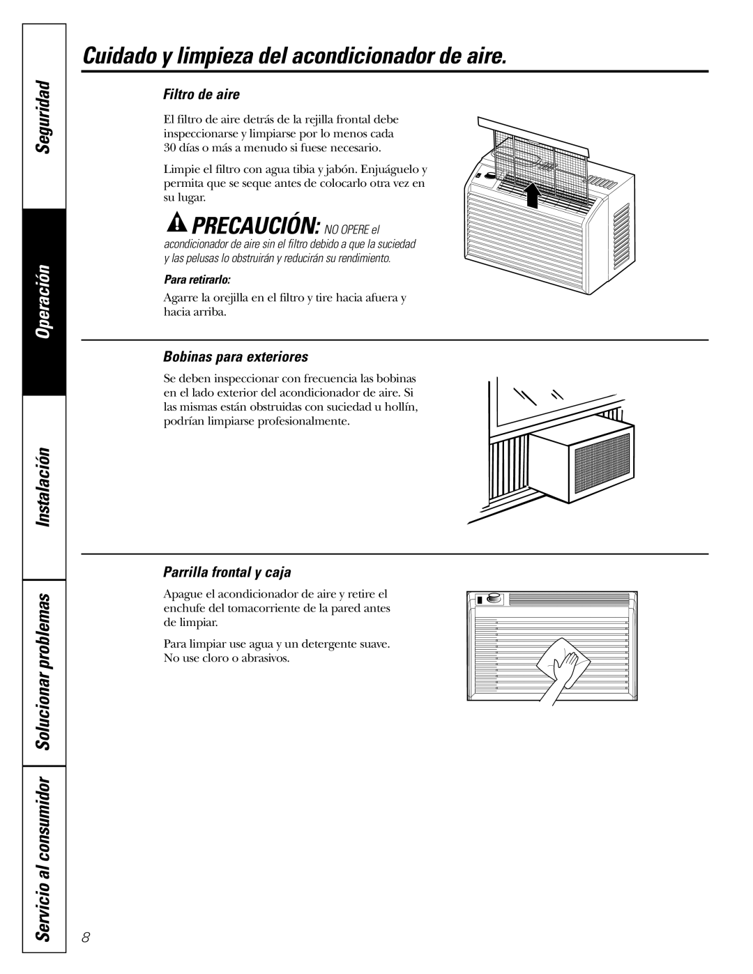 GE AGS05, AGQ05, AGV05, AGN05 owner manual Cuidado y limpieza del acondicionador de aire, Precaución no Opere el 