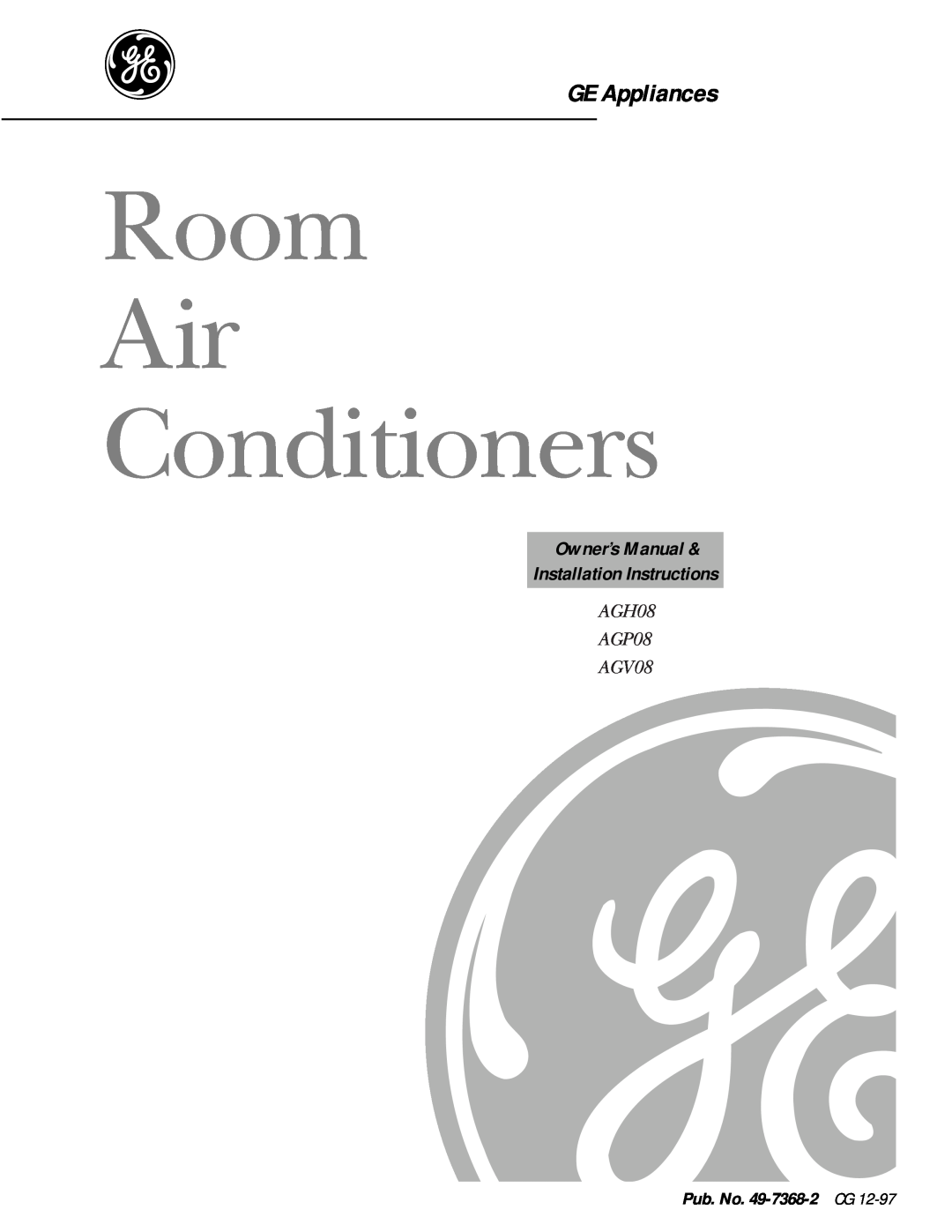 GE agp08 owner manual Pub. No. 49-7368-2 CG, Room Air Conditioners, GE Appliances, AGH08 AGP08 AGV08 