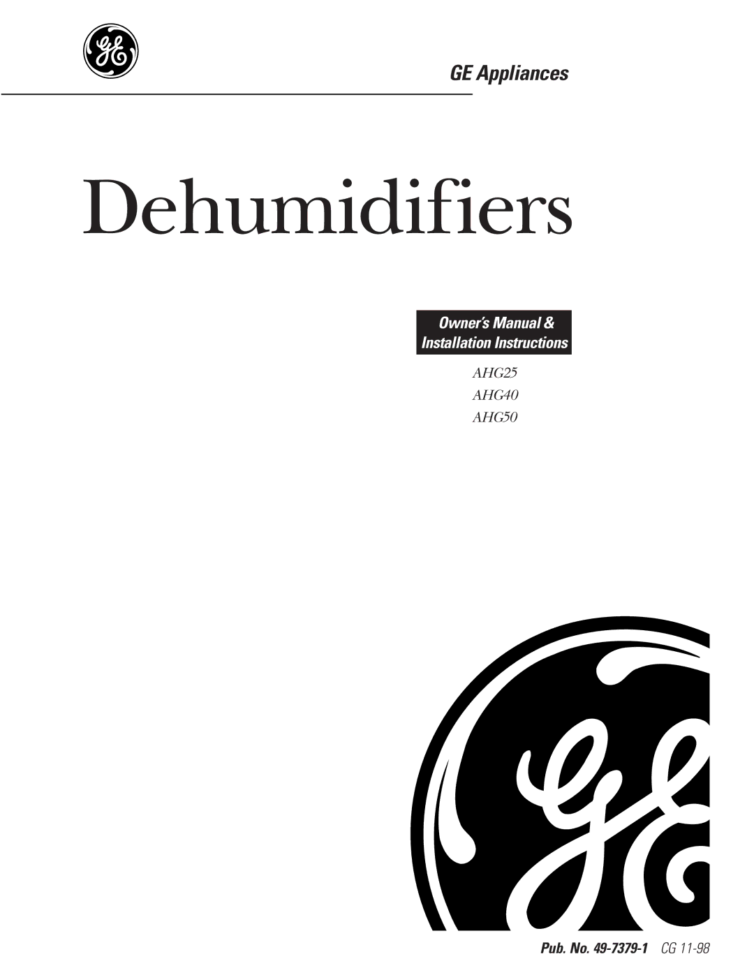 GE AHG25, AHG50, AHG40 owner manual Dehumidifiers, Pub. No -7379-1 CG 